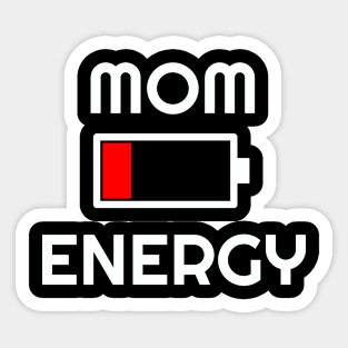 Mom Energy Low Sticker